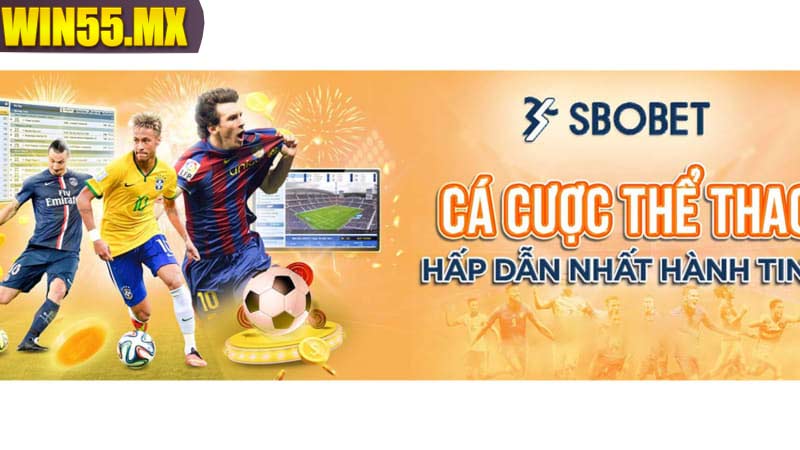 Giới thiệu Sbobet thể thao Win55