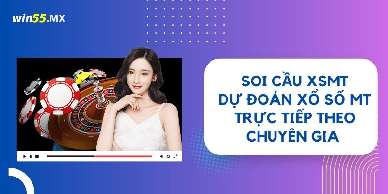 Soi Cầu XSMT – Dự Đoán Xổ Số MT Trực Tiếp Theo Chuyên Gia 