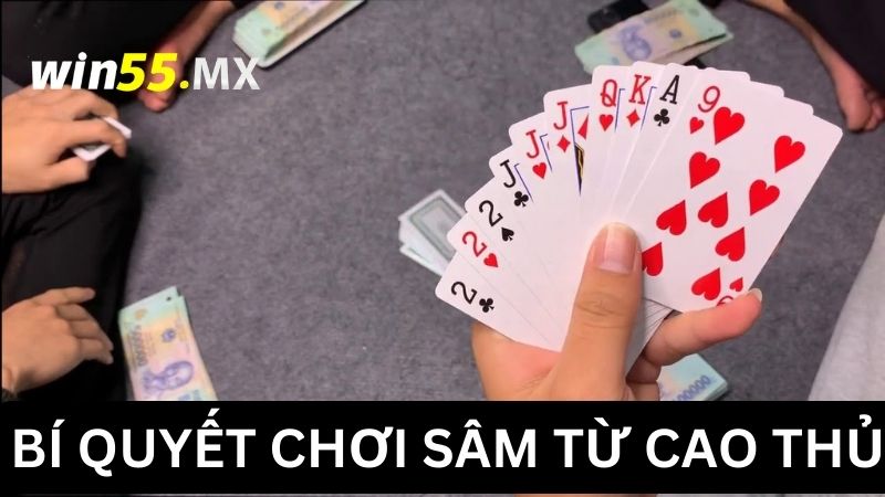 Bí quyết chơi sâm online từ các chuyên gia